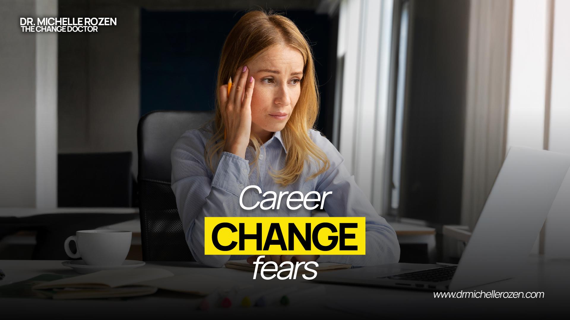 Career change fears