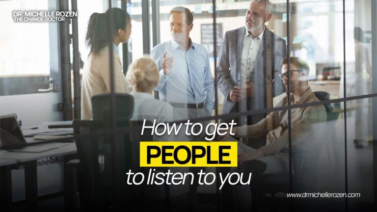 How to get people to listen to you